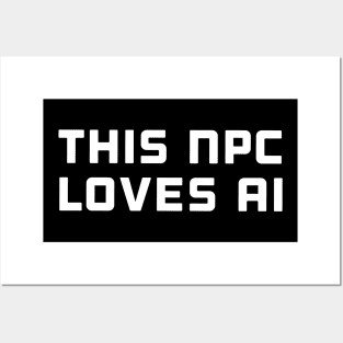 This NPC loves AI Posters and Art